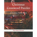 Christmas Crossword Puzzles: A Stocking Stuffer Book