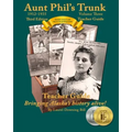 Aunt Phil's Trunk Volume Three Teacher Guide Third Edition: Curriculum that brings Alaska history alive!