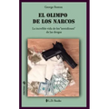 El Olimpo de los narcos: La increíble vida de los "semidioses" de las drogas