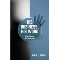 His Business, His Word: My Poetry, His Business