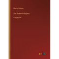 The Pickwick Papers: in large print