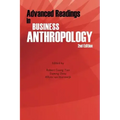 Advanced Readings in Business Anthropology, 2nd Edition