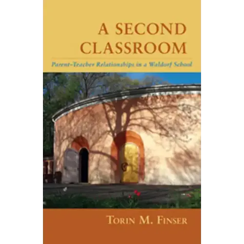A Second Classroom: Parent-Teacher Relationships in a Waldorf School