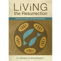 Living the Resurrection: Reflections After Easter