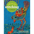Joyful Stitching: Transform Fabric with Improvisational Embroidery