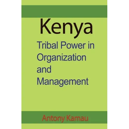 Kenya: Tribal Power in Organization and Management