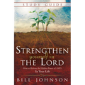 Strengthen Yourself in the Lord Study Guide: How to Release the Hidden Power of God in Your Life
