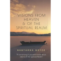 Visions From Heaven & Of The Spiritual Realm
