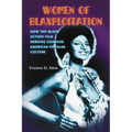 Women of Blaxploitation: How the Black Action Film Heroine Changed American Popular Culture