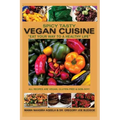 Spicy Tasty Vegan Cuisine: Eat Your Way To A Healthy Life (Black & White)