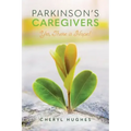 Parkinson's Caregivers: Yes, there is Hope!