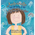 Antoinette and the Story of the Jellyfish Monster