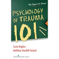 Psychology of Trauma 101
