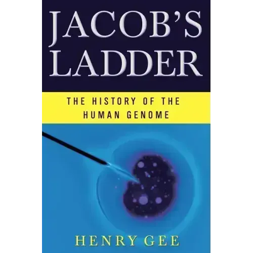 Jacob's Ladder: The History of the Human Genome