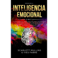 Dominio De La Inteligencia Emocional 2 en 1: La Guía Espiritual Sobre Cómo Analizar A Sas Personas y a Usted Mismo. Mejore Sus Habilidades Sociales, R