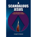 A Scandalous Jesus