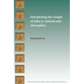 Interpreting the Gospel of John in Antioch and Alexandria