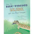 How the Blue-Tongued Skink got his Blue Tongue