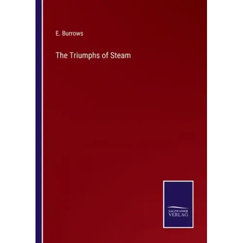 The Triumphs of Steam