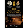 The Castilian Conspiracy: The uncensored truth about the most widespread of all Spanish languages