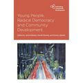 Young People, Radical Democracy and Community Development