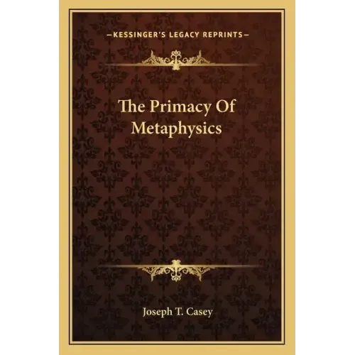 The Primacy of Metaphysics