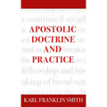 Apostolic Doctrine And Practice