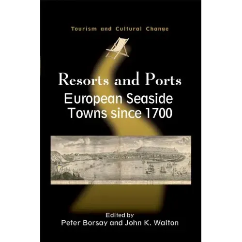 Resorts and Ports: European Seaside Towns since 1700, 29