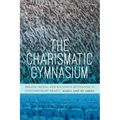 The Charismatic Gymnasium: Breath, Media, and Religious Revivalism in Contemporary Brazil