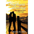 Covenant Dating: The Biblical Path to Marriage