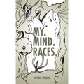 My. Mind. Races.