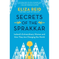 Secrets of the Sprakkar: Iceland's Extraordinary Women and How They Are Changing the World