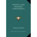 Gnostic and Historic Christianity
