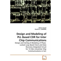 Design and Modeling of PLL Based CDR for Inter Chip Communications
