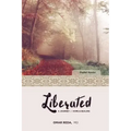 Liberated: A Journey of Hope & Healing
