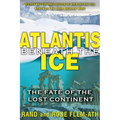 Atlantis Beneath the Ice: The Fate of the Lost Continent