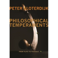 Philosophical Temperaments: From Plato to Foucault