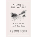A Line in the World: A Year on the North Sea Coast