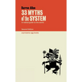 33 Myths of the System