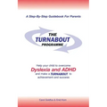 The Turnabout Programme: Help Your Child to Overcome Dyslexia and Adhd and Make a Turnabout to Achievement and Success