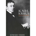 Karl Kraus: Apocalyptic Satirist: Culture and Catastrophe in Habsburg Vienna
