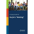 A Study Guide for Ha Jin's "Waiting"