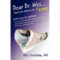 Dear Dr. Wes: Real Life Advice for Teens