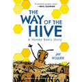 The Way of the Hive: A Honey Bee's Story, a Graphic Novel