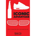 Iconic Advantage: Don't Chase the New, Innovate the Old
