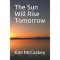 The Sun Will Rise Tomorrow