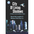 City Of Living Shadows & More Lovecraftian Tales
