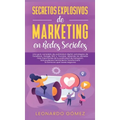 Una guía completa de publicidad digital: estrategias de Facebook, Google SEO y Youtube. Aprende los secretos más importantes de la publicidad de Insta