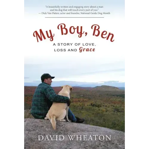 My Boy, Ben: A Story of Love, Loss and Grace