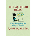 The Author Blog: Easy Blogging for Busy Authors